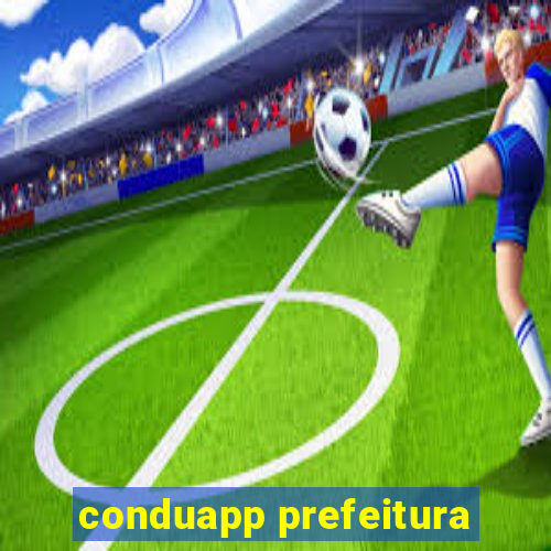 conduapp prefeitura